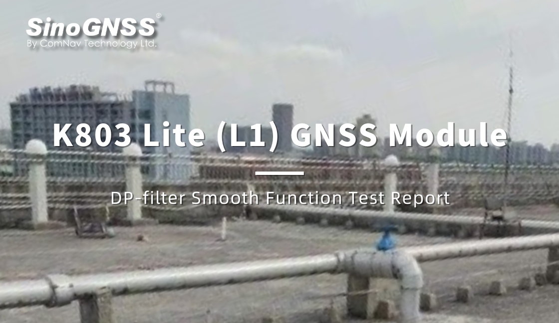 K803 Lite (L1) Module GNSS DP-filter Rapport de test de fonctionnement lisse