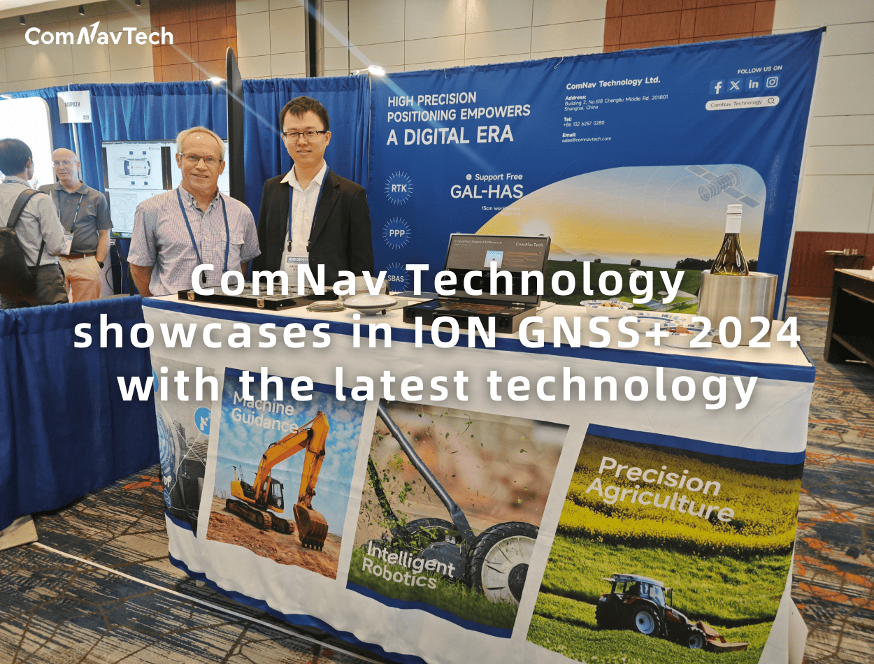 ComNav Technology showcases in ION GNSS+ 2024 with the latest technology