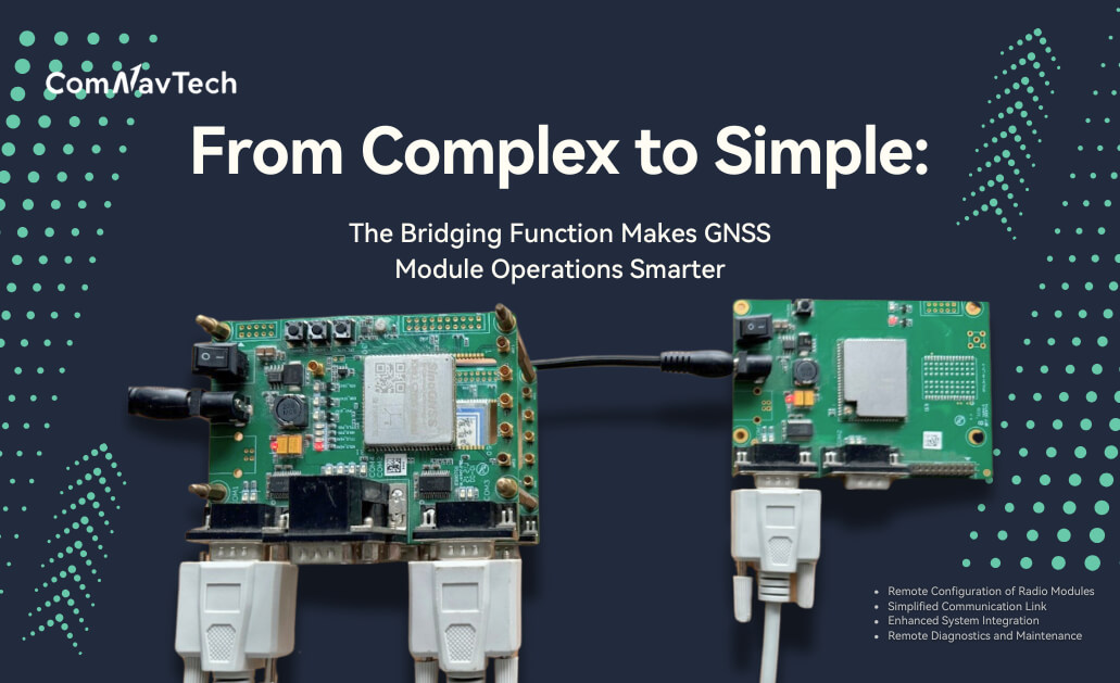 Du complexe au simple : La fonction de pont rend les opérations du module GNSS plus intelligentes