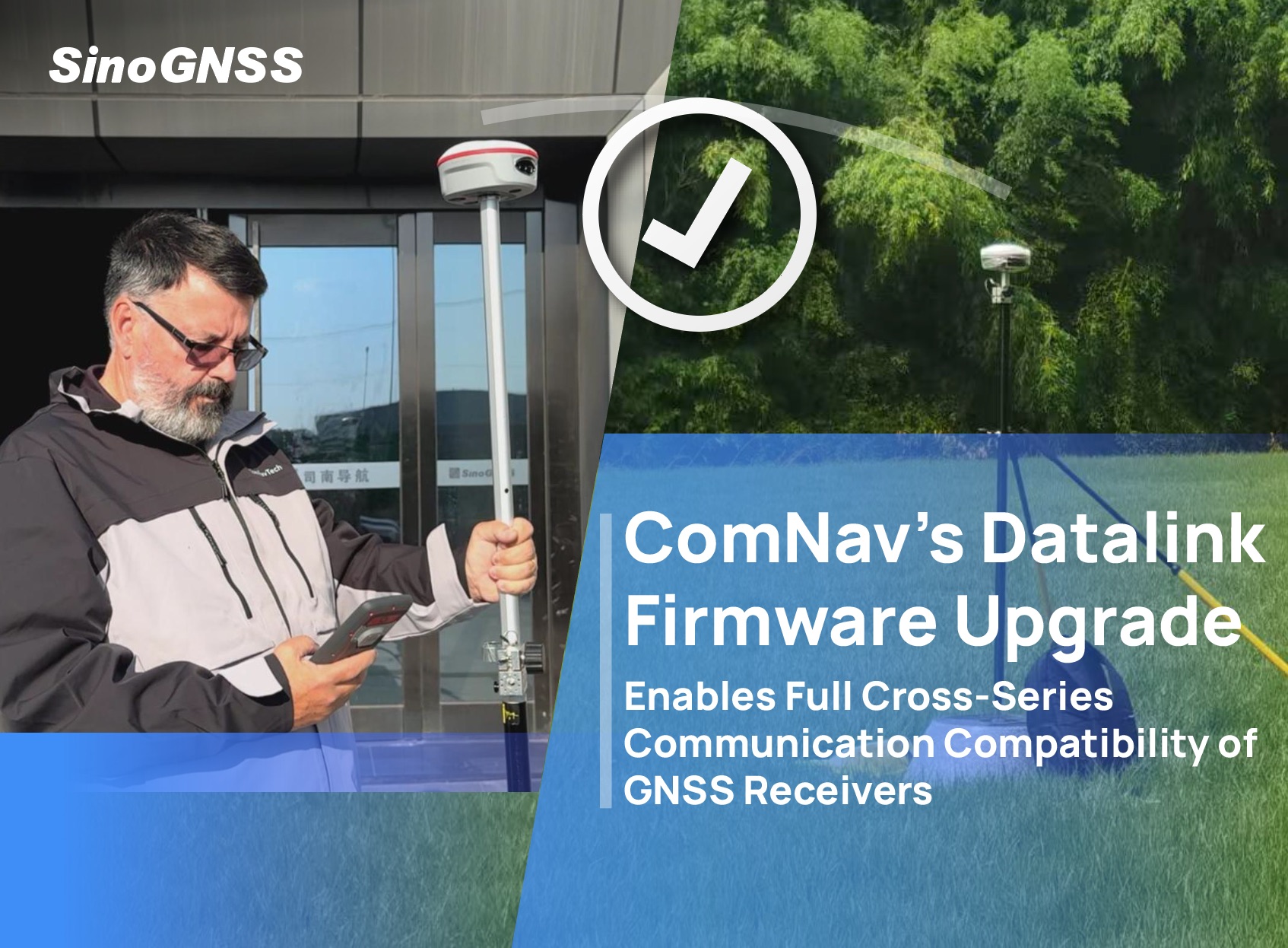 ComNav's Datalink Firmware Upgrade Enables Full Cross-Series Communication Compatibility of GNSS Receivers