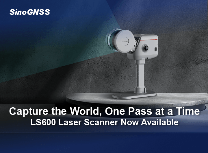 Capture the World, One Pass at a Time —— LS600 Laser Scanner Now Available